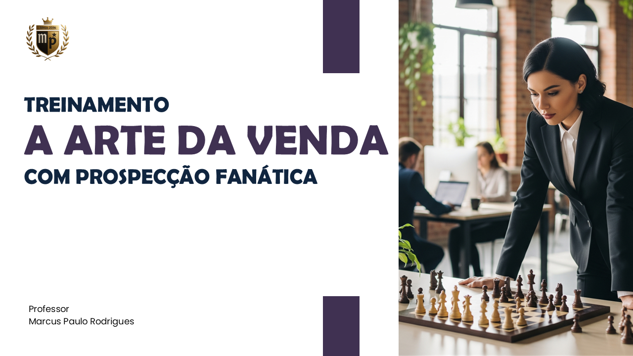 A Arte da Venda com Prospecção Fanática — treinamento empresarial da Bora Desenvolver
